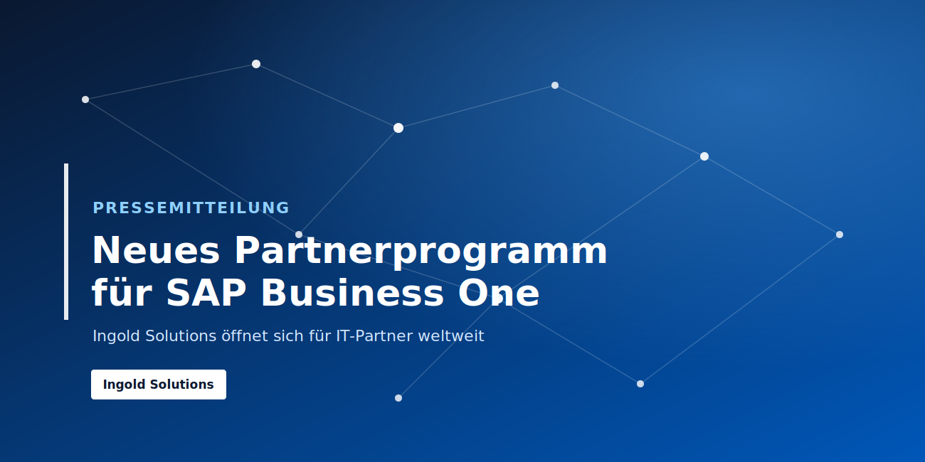 Ingold Solutions öffnet sein SAP-Business-One-Partnerprogramm für IT-Unternehmen weltweit