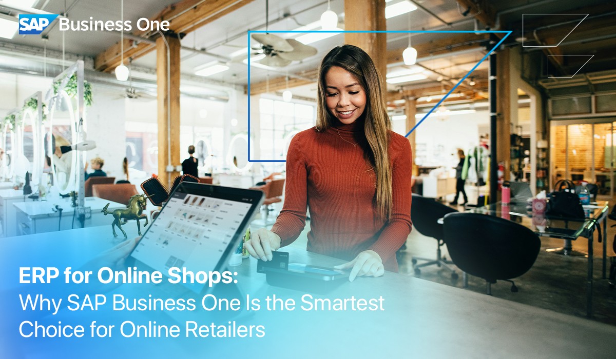 ERP for Online Stores: Why SAP Business One Wins